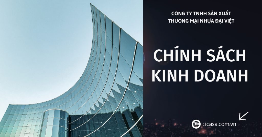 Chính sách kinh doanh - Công ty Nhựa Đại Việt