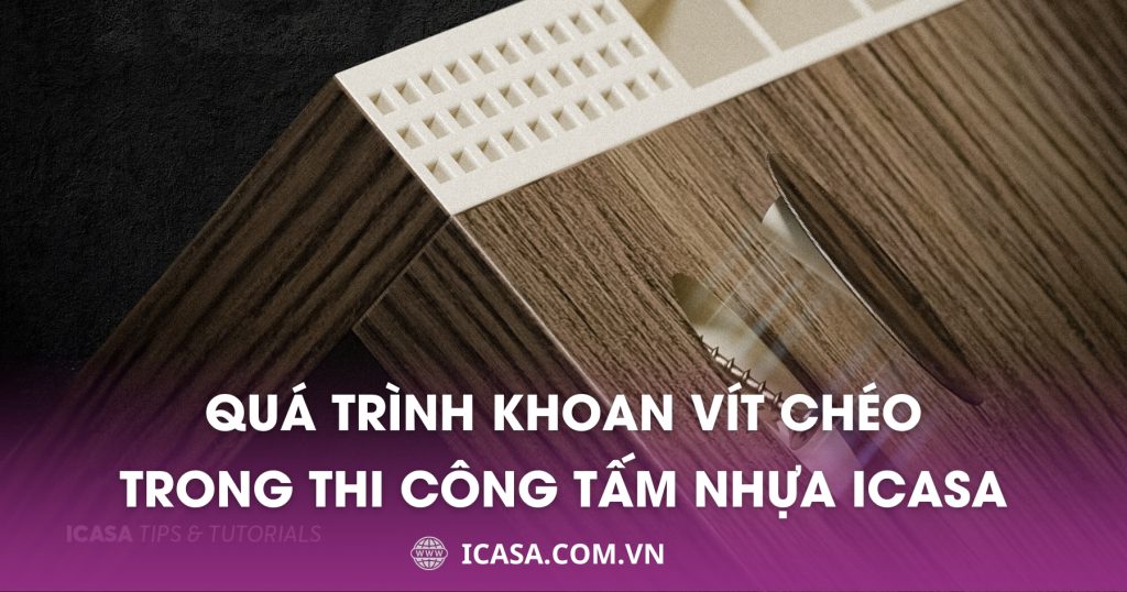 Quá trình Khoan vít chéo trong thi công tấm nhựa Icasa Composite